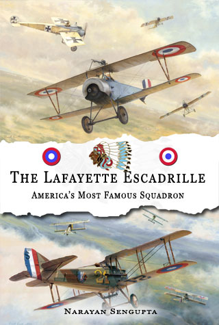 Lafayette Escadrille: America's Most Famous Squadron